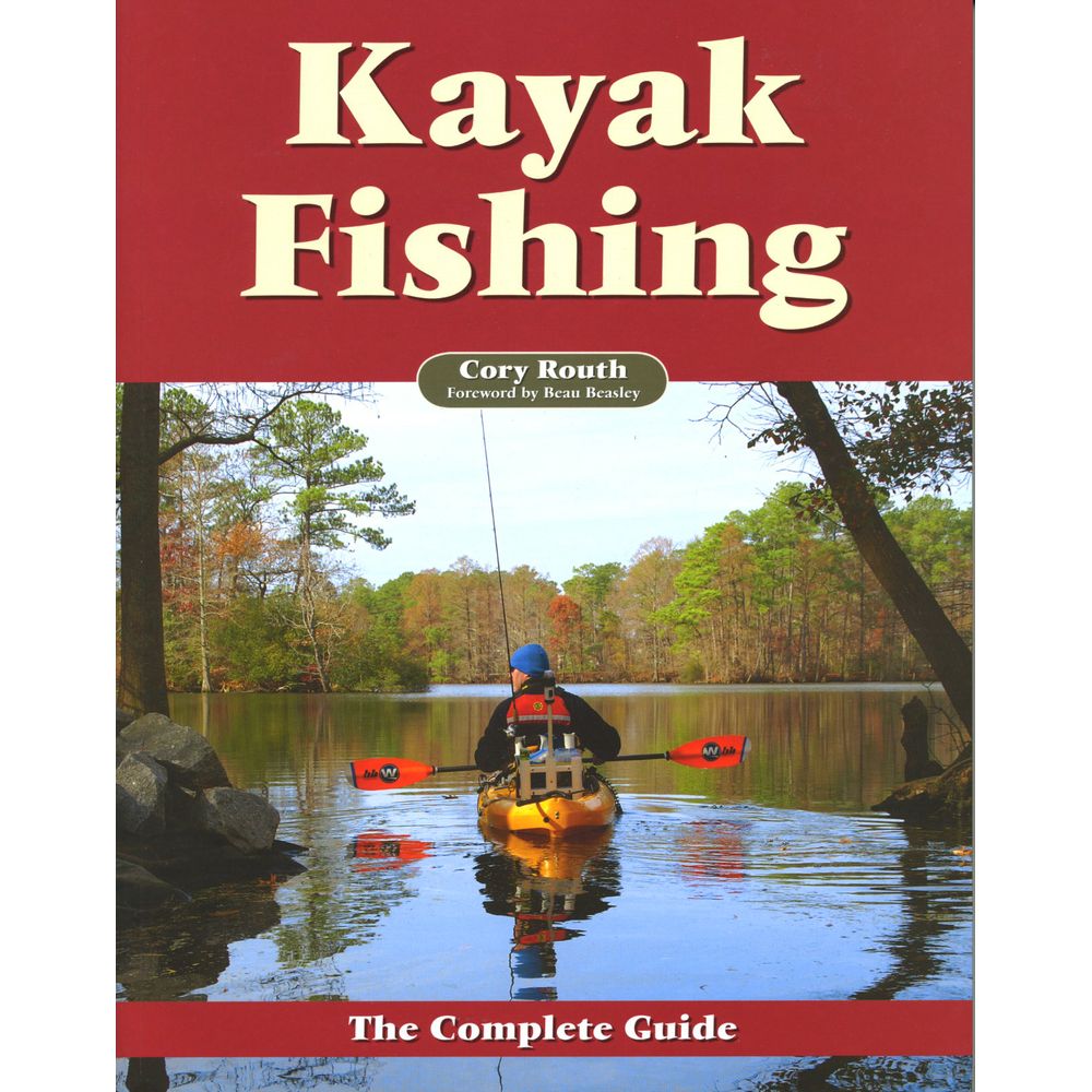 Kayak Fishing - The Complete Guide Book