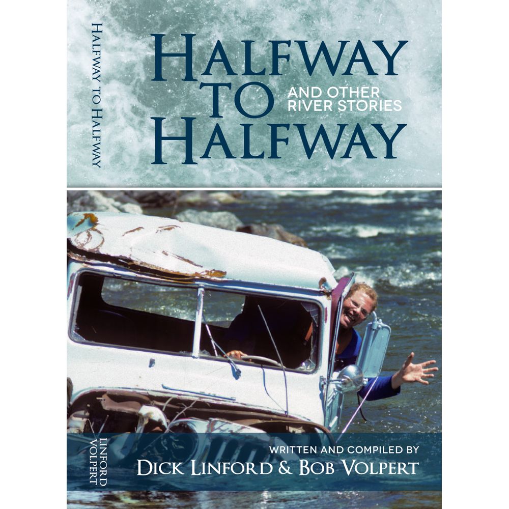 Halfway to Halfway and Other River Stories Book